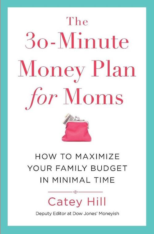 The 30-Minute Money Plan for Moms