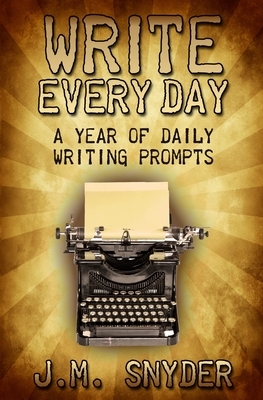 Write Every Day: A Year of Daily Writing Prompts