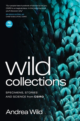 Wild Collections: Specimens, Stories and Science from Csiro