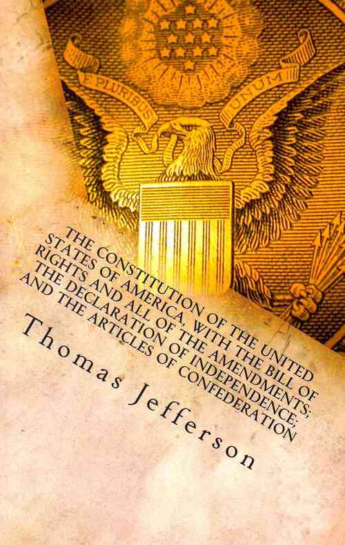The Constitution of the United States of America, with the Bill of Rights and all of the Amendments; The Declaration of Independence; and the Articles