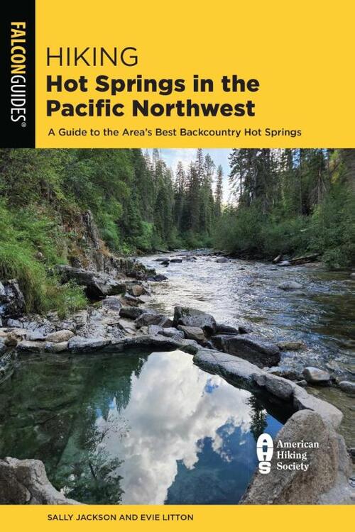 Hiking Hot Springs in the Pacific Northwest