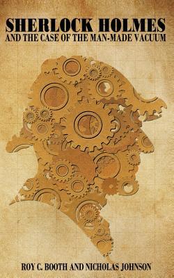 Sherlock Holmes And the Case of the Man-Made Vacuum