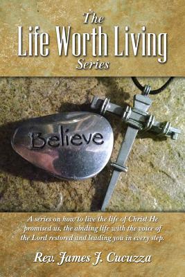 The Life Worth Living Series: A series on how to live the life of Christ He promised us, the abiding life with the voice of the Lord restored and le