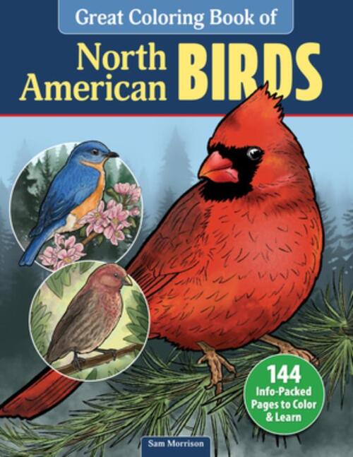 Great Coloring Book of North American Birds: 144 Info-Packed Pages to Color & Learn
