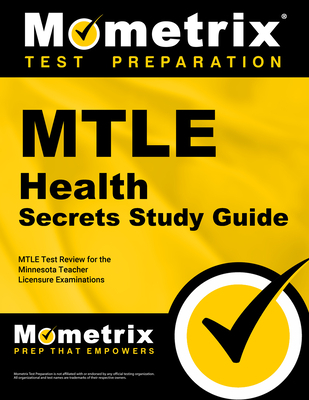 MTLE Health Secrets Study Guide: MTLE Test Review for the Minnesota Teacher Licensure Examinations