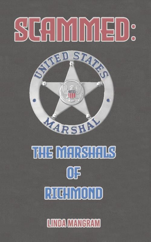 SCAMMED: The Marshals of Richmond