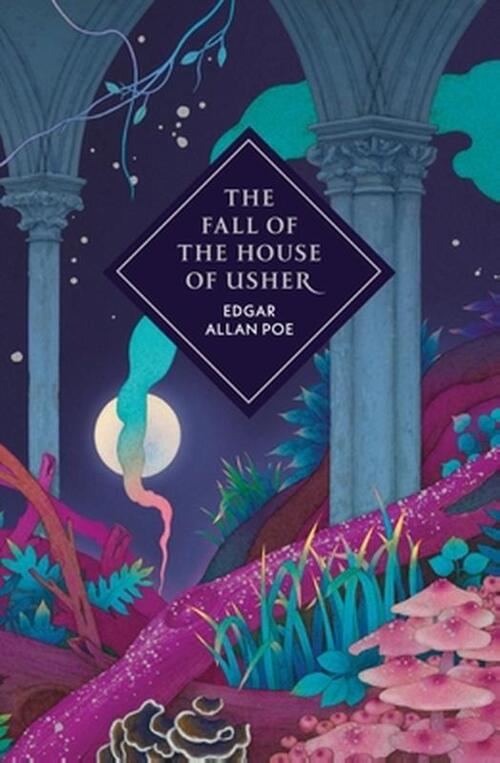 The Fall of the House of Usher and Other Stories