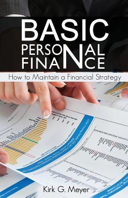Basic Personal Finance: How to Maintain a Financial Strategy