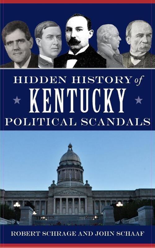 Hidden History of Kentucky Political Scandals