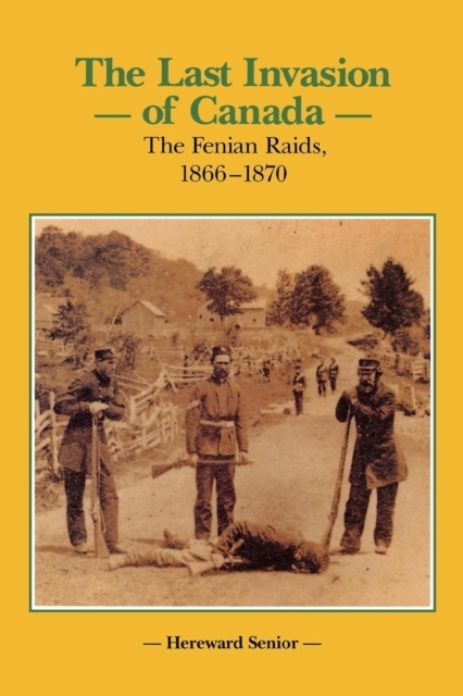 The Last Invasion of Canada