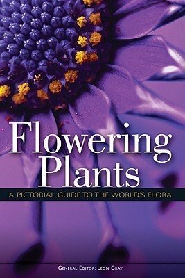 Flowering Plants: A Pictorial Guide to the World's Flora