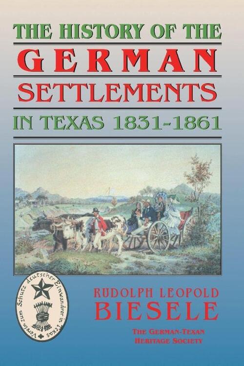 History of German Settlements in Texas Prior to the Civil War