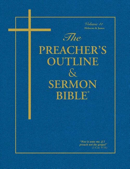 Preacher's Outline & Sermon Bible-KJV-Hebrews-James