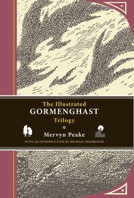 Peake, M: Illustrated Gormenghast Trilogy