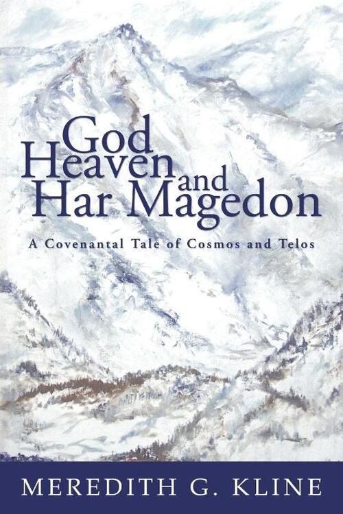 God, Heaven, and Har Magedon