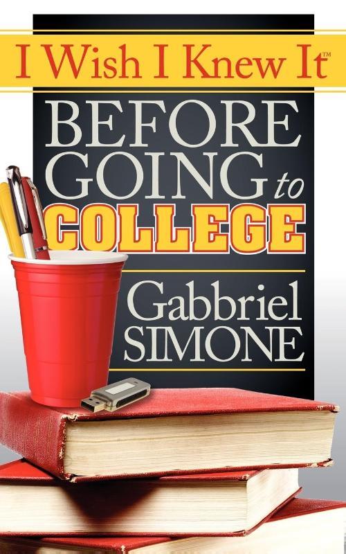I Wish I Knew It Before Going To College