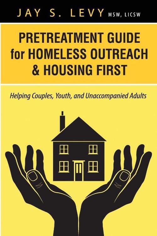 Pretreatment Guide for Homeless Outreach & Housing First