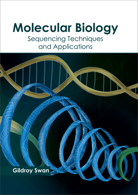 Molecular Biology: Sequencing Techniques and Applications