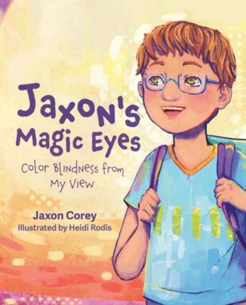 Jaxon's Magic Eyes: Color Blindness from My View