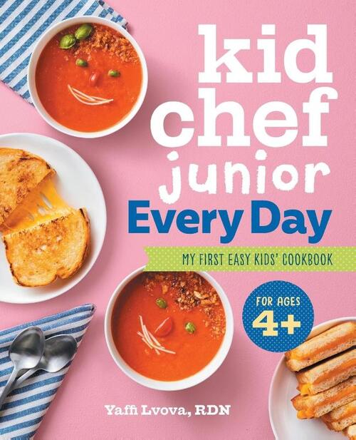 Kid Chef Junior Every Day: My First Easy Kids' Cookbook