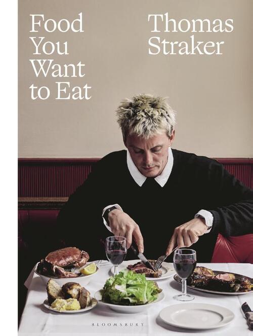 Straker, T: Food You Want to Eat
