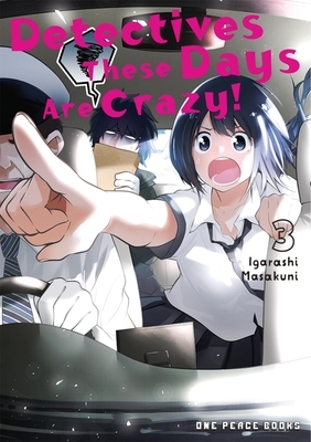 Detectives These Days Are Crazy! Vol. 3