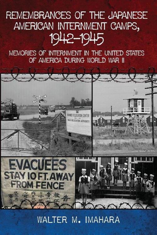 Remembrances of the Japanese American Internment Camps, 1942-1945