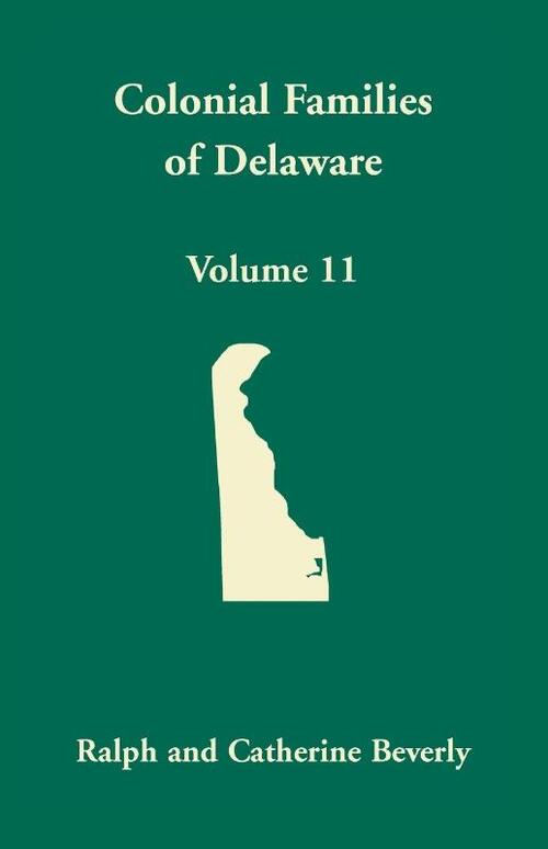 Colonial Families of Delaware, Volume 11