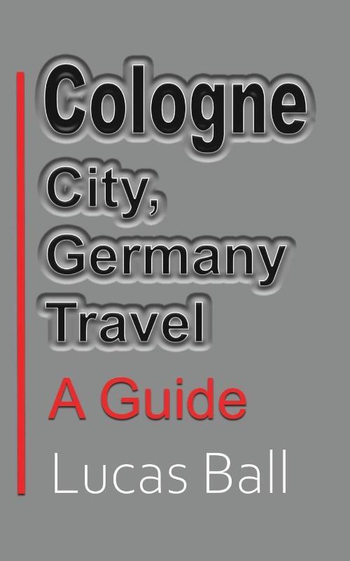 Cologne City, Germany Travel