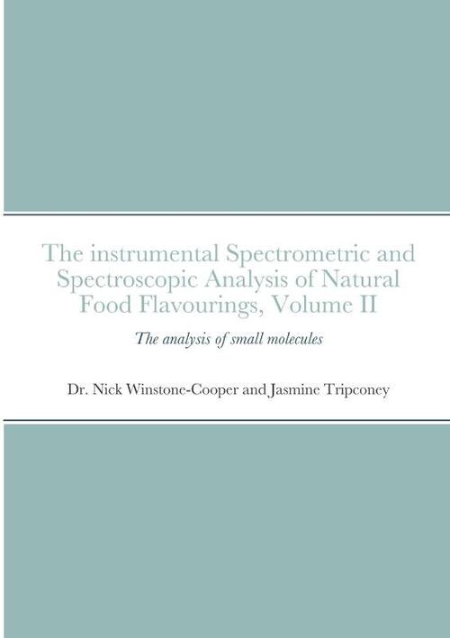 The instrumental Spectrometric and Spectroscopic Analysis of Natural Food Flavourings