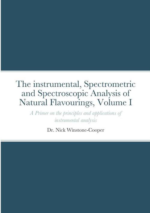 The Instrumental Spectrometric and Spectroscopy Analysis of Natural Food Flavourings