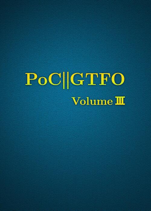 PoC or GTFO Volume 3