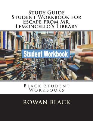 Study Guide Student Workbook for Escape from Mr. Lemoncello's Library: Black Student Workbooks