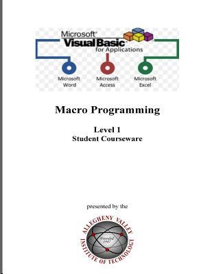 Visual Basic for Applications (VBA) Level 1: Macro Programming Student Courseware
