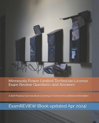 Minnesota Power Limited Technician License Exam Review Questions and Answers: A Self-Practice Exercise Book covering LV technical & codebook informati