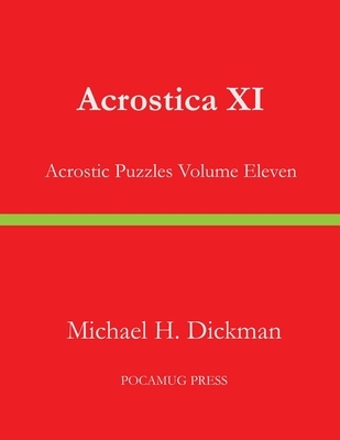 Acrostica XI: Acrostic Puzzles Volume Eleven