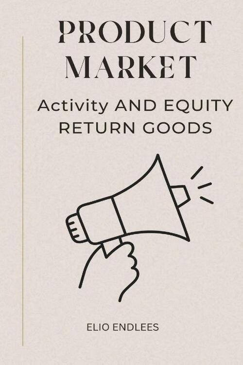 Product Market Activity And Equity Return Goods