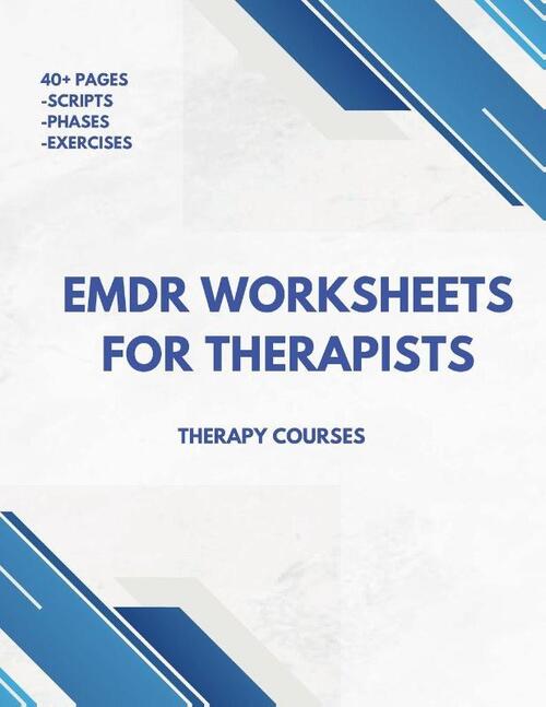 EMDR Worksheets for Therapists - Run Seamless Sessions (scripts, phases + more)