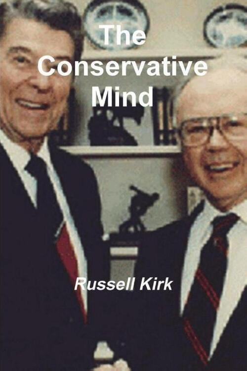 The Conservative Mind: From Burke to Santayana