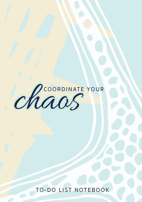 Coordinate Your Chaos To-Do List Notebook