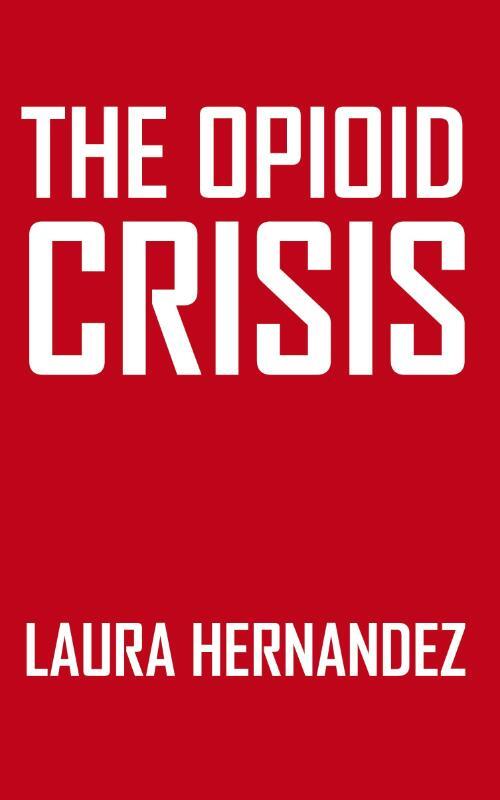 The Opioid Crisis