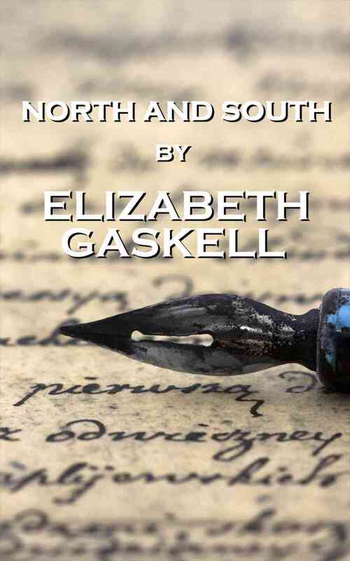 Elizabeth Gaskell - North And South