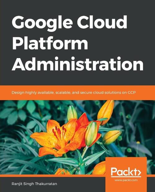 Google Cloud Platform Administration