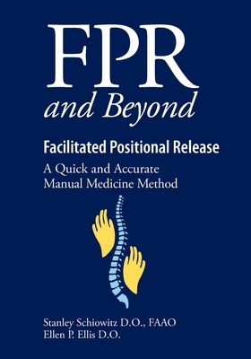 FPR and Beyond Facilitated Positional Release: A Quick and Accurate Manual Medicine Method