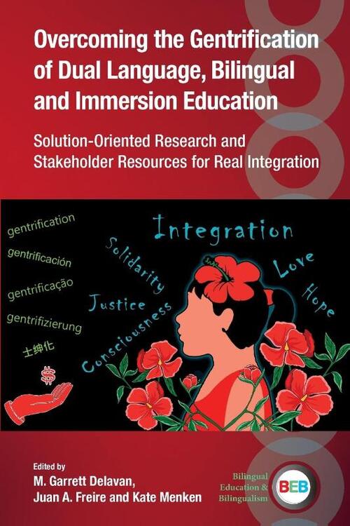 Overcoming the Gentrification of Dual Language, Bilingual and Immersion Education