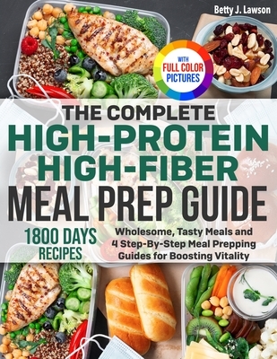 The Complete High-Protein High-Fiber Meal Prep Guide