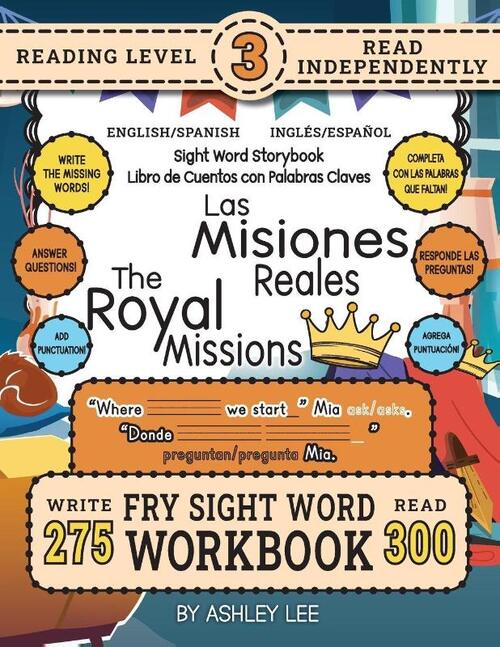 300 Sight Word Storybook, The Royal Missions (Level 3) Bilingual English/Spanish Inglés/Español