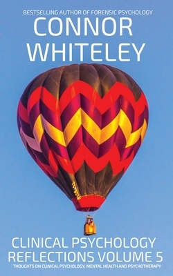 Clinical Psychology Reflections Volume 5