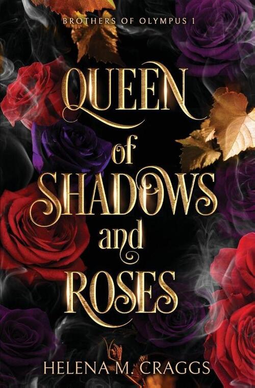 Queen of Shadows and Roses (Brothers of Olympus 1)