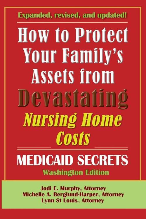 How To Protect Your Family's Assets From Devastating Nursing Home Costs
